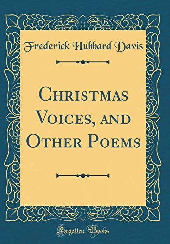 Stock image for Christmas Voices, and Other Poems Classic Reprint for sale by PBShop.store US