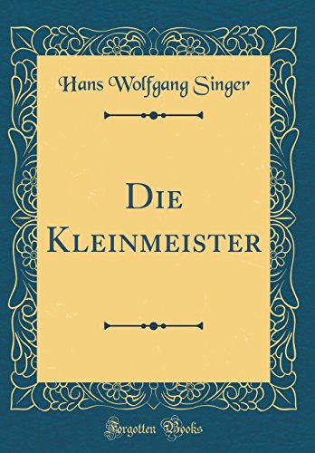 9780483729735: Die Kleinmeister (Classic Reprint)