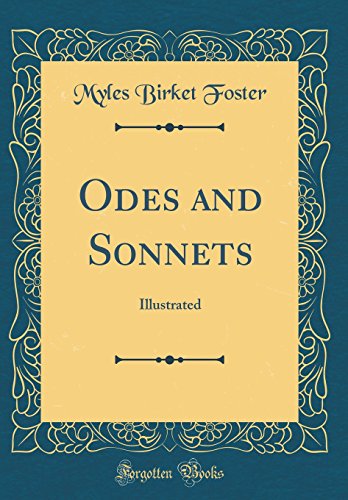 Imagen de archivo de Odes and Sonnets: Illustrated (Classic Reprint) a la venta por PBShop.store US