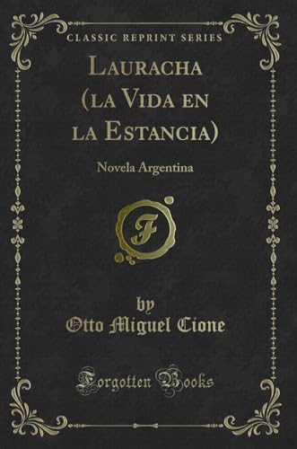 Stock image for Lauracha la Vida en la Estancia Novela Argentina Classic Reprint for sale by PBShop.store US