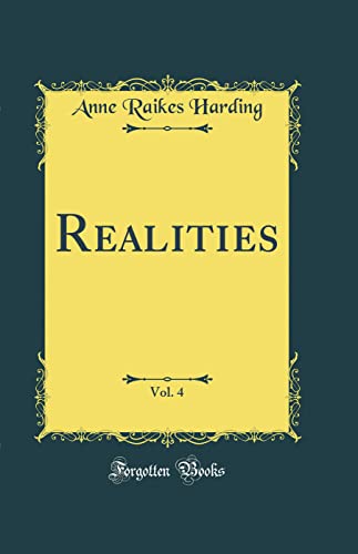 Stock image for Realities, Vol. 4 (Classic Reprint) for sale by PBShop.store US