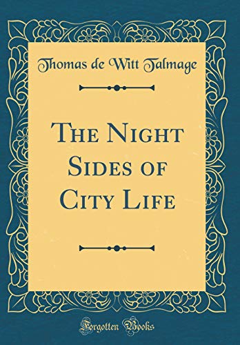 9780483745933: The Night Sides of City Life (Classic Reprint)