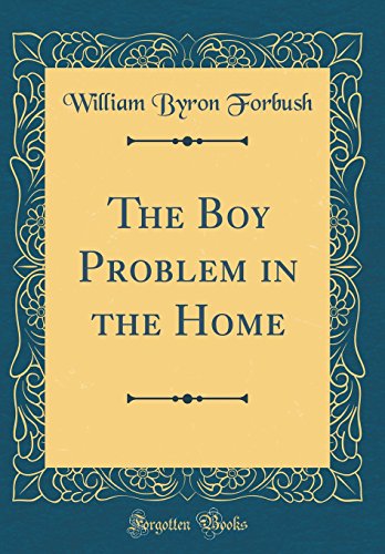 9780483759169: The Boy Problem in the Home (Classic Reprint)