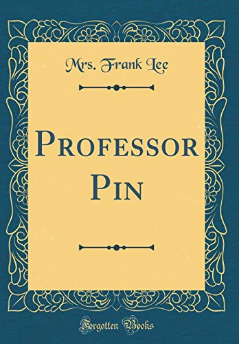 Beispielbild fr Professor Pin (Classic Reprint) zum Verkauf von Reuseabook