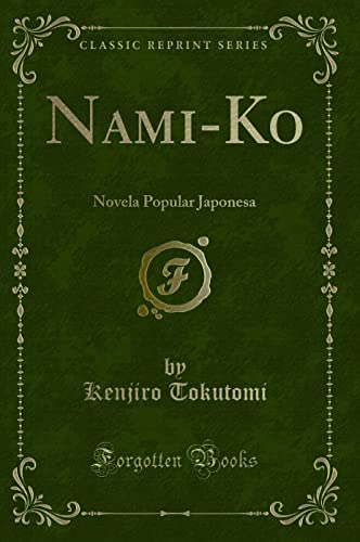 9780483774650: Nami-Ko: Novela Popular Japonesa (Classic Reprint)