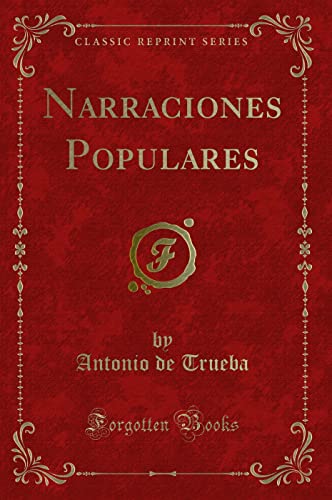 Imagen de archivo de Narraciones Populares (Classic Reprint) a la venta por PBShop.store US