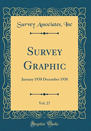 Stock image for Survey Graphic, Vol 27 January 1938 December 1938 Classic Reprint for sale by PBShop.store US