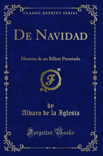 Beispielbild fr De Navidad Historia de un Billete Premiado Classic Reprint zum Verkauf von PBShop.store US