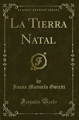 Beispielbild fr La Tierra Natal (Classic Reprint) zum Verkauf von PBShop.store US
