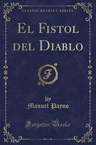 Imagen de archivo de El Fistol del Diablo Classic Reprint a la venta por PBShop.store US