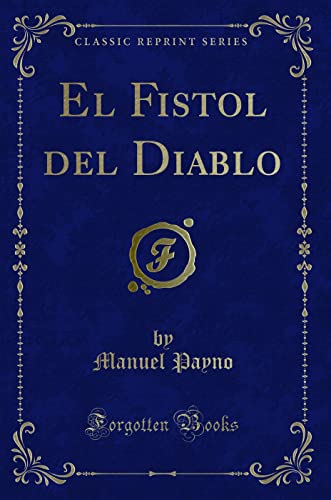 Stock image for El Fistol del Diablo Classic Reprint for sale by PBShop.store US
