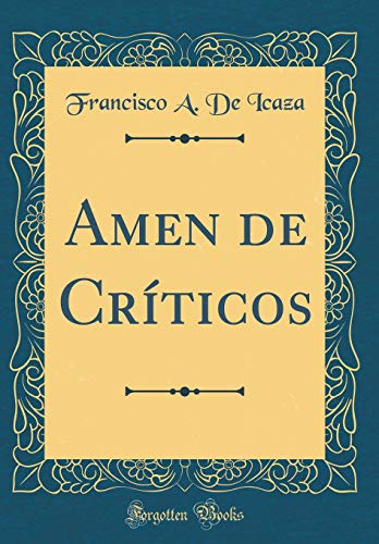 Imagen de archivo de Amen de Cr?ticos (Classic Reprint) a la venta por PBShop.store US