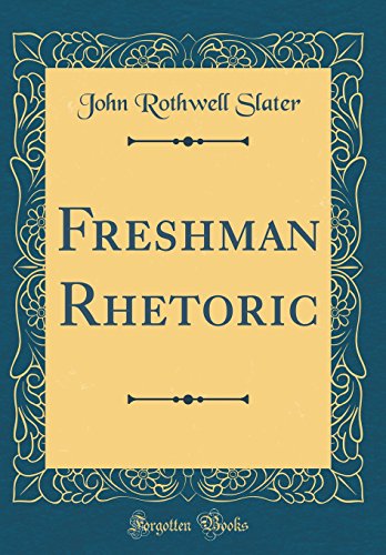 Stock image for Freshman Rhetoric Classic Reprint for sale by PBShop.store US