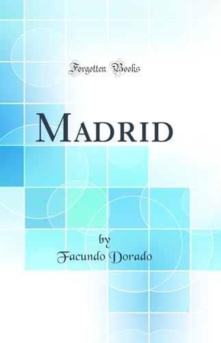 Imagen de archivo de Madrid (Classic Reprint) a la venta por Revaluation Books