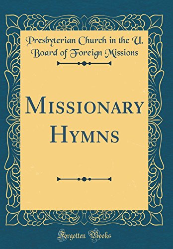 Imagen de archivo de Missionary Hymns (Classic Reprint) a la venta por PBShop.store US