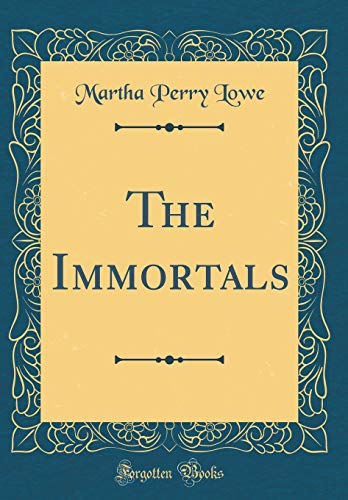 Imagen de archivo de The Immortals Classic Reprint a la venta por PBShop.store US