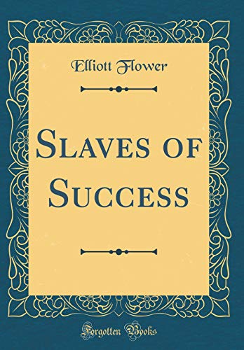 Stock image for Slaves of Success Classic Reprint for sale by PBShop.store US
