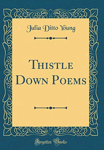 Imagen de archivo de Thistle Down Poems Classic Reprint a la venta por PBShop.store US