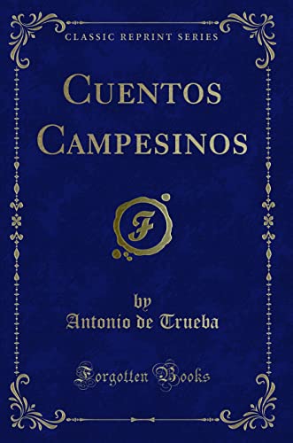 Beispielbild fr Cuentos Campesinos (Classic Reprint) zum Verkauf von PBShop.store US