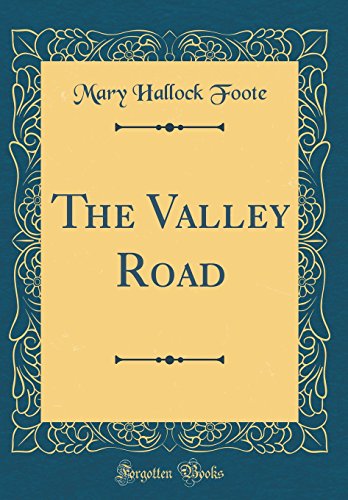 9780483890749: The Valley Road (Classic Reprint)