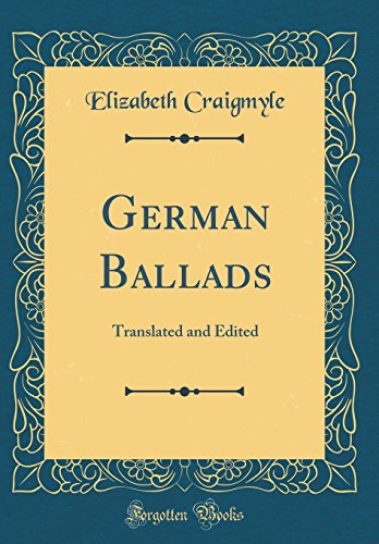 9780483910775: German Ballads: Translated and Edited (Classic Reprint)