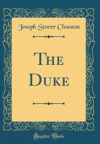 Imagen de archivo de The Duke (Classic Reprint) a la venta por Reuseabook