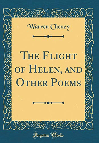 Imagen de archivo de The Flight of Helen, and Other Poems Classic Reprint a la venta por PBShop.store US