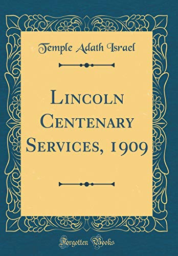 Beispielbild fr Lincoln Centenary Services, 1909 Classic Reprint zum Verkauf von PBShop.store US