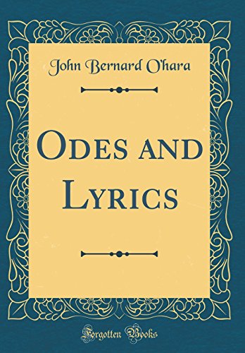 Imagen de archivo de Odes and Lyrics Classic Reprint a la venta por PBShop.store US