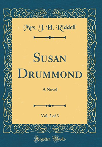 Stock image for Susan Drummond, Vol. 2 of 3: A Novel (Classic Reprint) for sale by Reuseabook