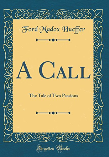 Stock image for A Call The Tale of Two Passions Classic Reprint for sale by PBShop.store US