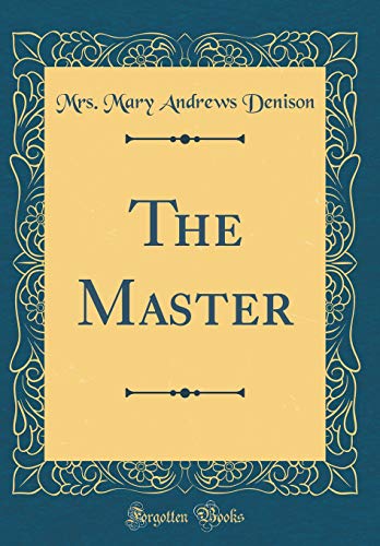 Imagen de archivo de The Master (Classic Reprint) a la venta por Reuseabook