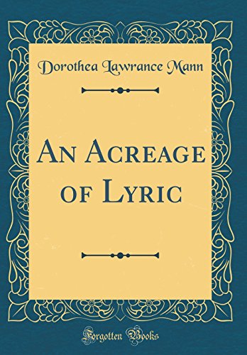 Beispielbild fr An Acreage of Lyric Classic Reprint zum Verkauf von PBShop.store US