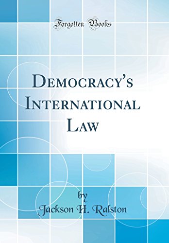 Stock image for Democracy's International Law Classic Reprint for sale by PBShop.store US