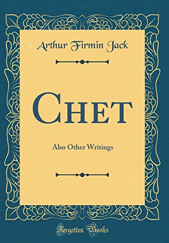 Stock image for Chet Also Other Writings Classic Reprint for sale by PBShop.store US