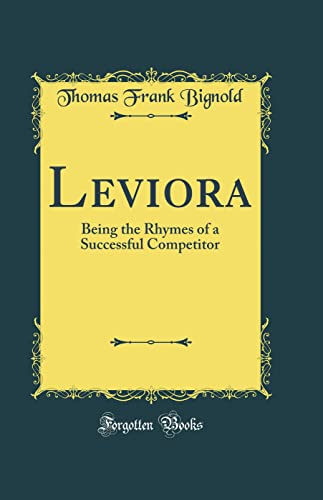 Beispielbild fr Leviora Being the Rhymes of a Successful Competitor Classic Reprint zum Verkauf von PBShop.store US