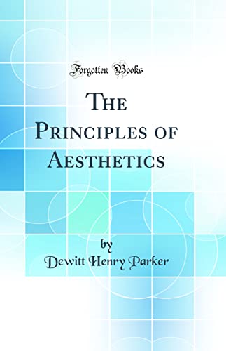 Stock image for The Principles of Aesthetics (Classic Reprint) for sale by PBShop.store US