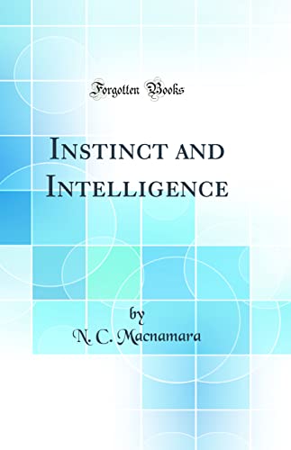 Imagen de archivo de Instinct and Intelligence Classic Reprint a la venta por PBShop.store US