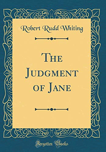 Beispielbild fr The Judgment of Jane (Classic Reprint) zum Verkauf von Reuseabook