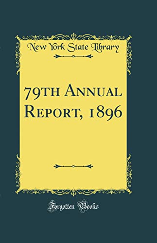 9780484157629: 79th Annual Report, 1896 (Classic Reprint)