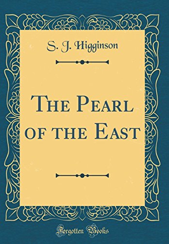 Stock image for The Pearl of the East Classic Reprint for sale by PBShop.store US