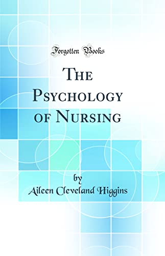 Stock image for The Psychology of Nursing Classic Reprint for sale by PBShop.store US