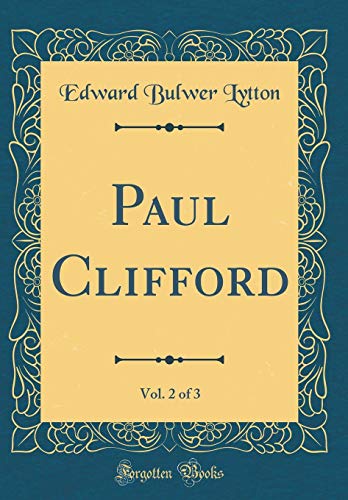 Stock image for Paul Clifford, Vol 2 of 3 Classic Reprint for sale by PBShop.store US