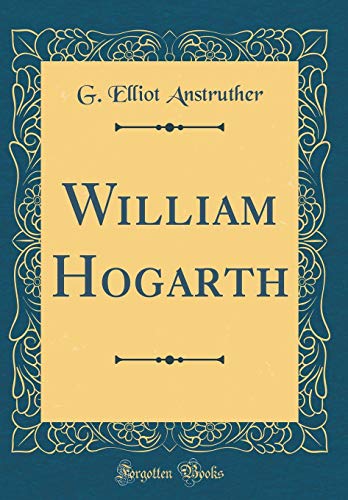 Stock image for William Hogarth Classic Reprint for sale by PBShop.store US