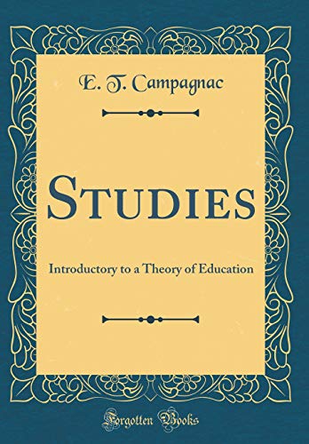 Stock image for Studies Introductory to a Theory of Education Classic Reprint for sale by PBShop.store US