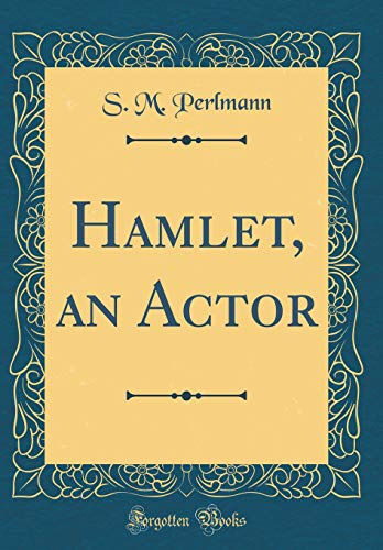 Stock image for Hamlet, an Actor Classic Reprint for sale by PBShop.store US