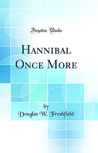 Stock image for Hannibal Once More Classic Reprint for sale by PBShop.store US