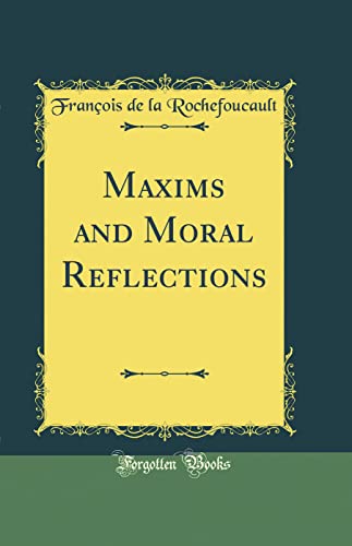 Imagen de archivo de Maxims and Moral Reflections Classic Reprint a la venta por PBShop.store US