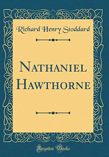 9780484319591: Nathaniel Hawthorne (Classic Reprint)