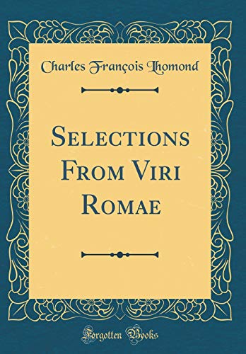 Stock image for Selections From Viri Romae (Classic Reprint) for sale by PBShop.store US